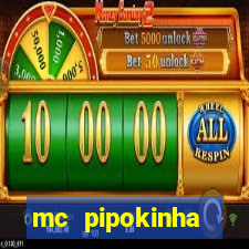 mc pipokinha telegram vazado